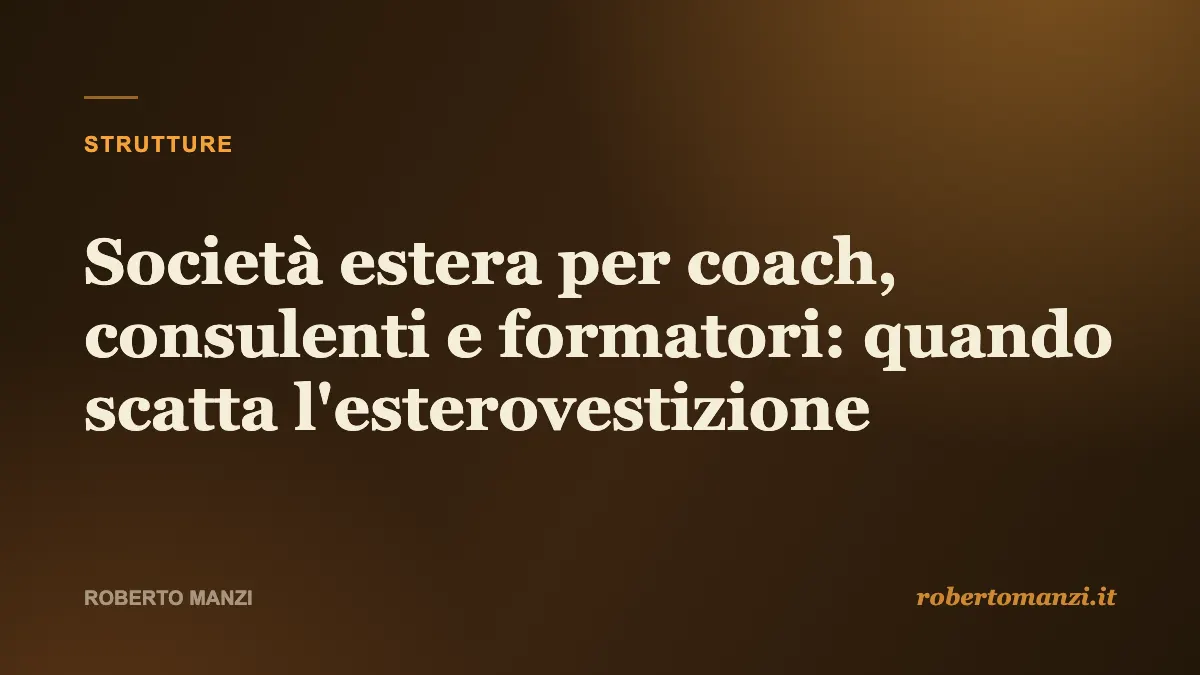 Società estera per coach, consulenti e formatori: quando scatta l'esterovestizio