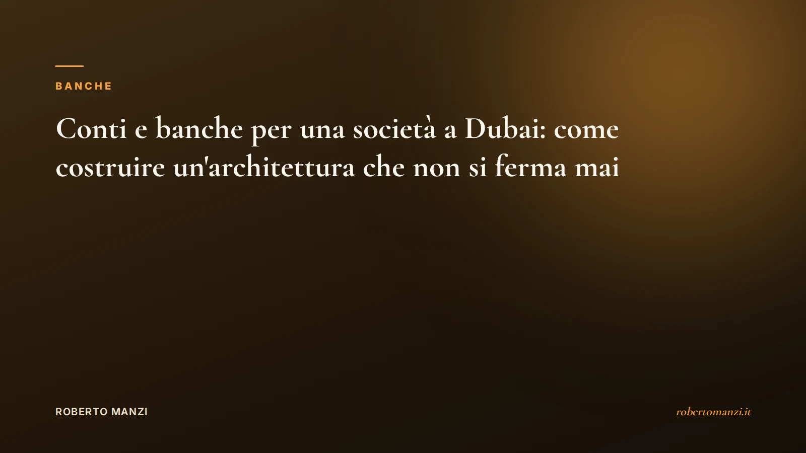 Conti e banche per una società a Dubai: come costruire un'archite