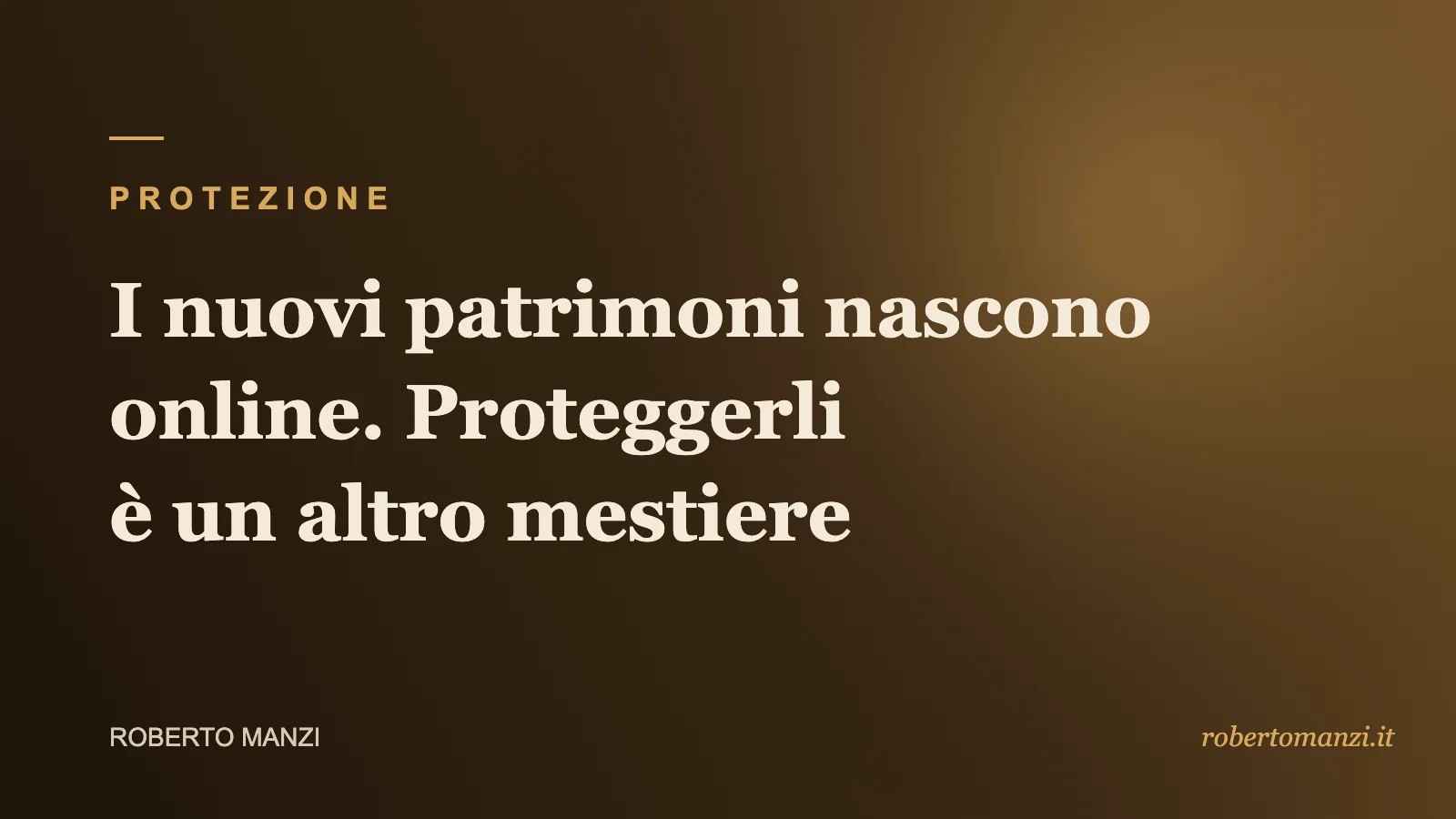 I nuovi patrimoni nascono online: e-commerce, trading, creator economy. Protegge