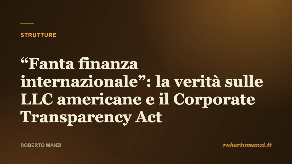 “Fanta finanza internazionale”: la verità sulle LLC americane e il Corporate Tra