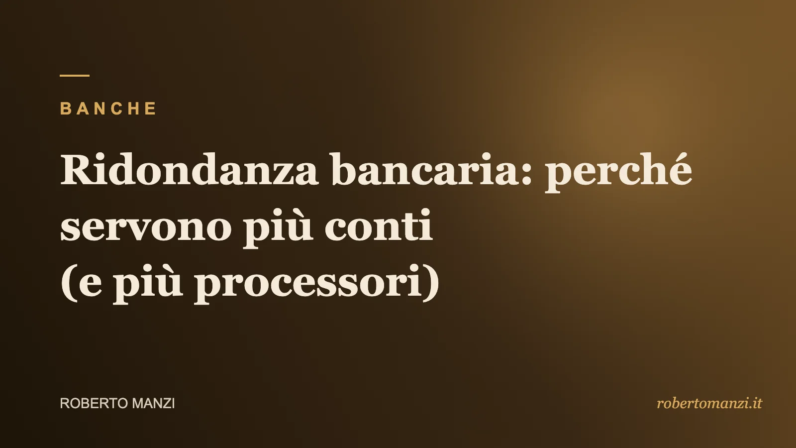 Ridondanza bancaria: perché la tua azienda ha bisogno di più conti (e più proces
