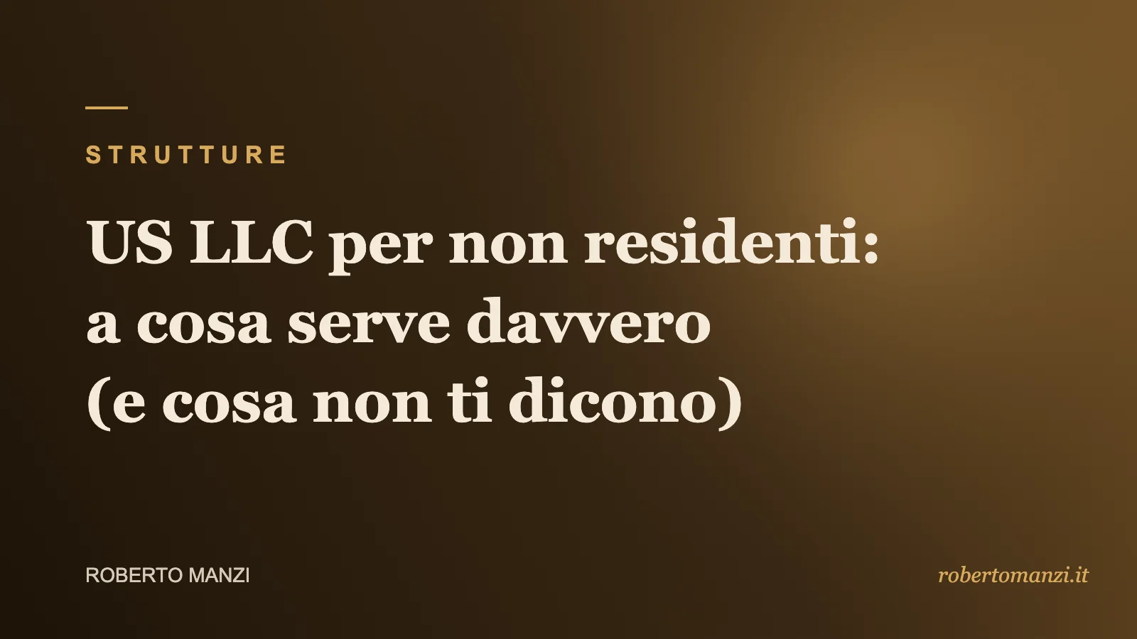 US LLC per non residenti: a cosa serve davvero (e cosa non ti dicono)